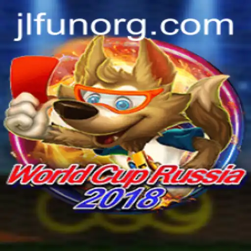 Exploring WorldCupRussia2018: A Comprehensive Guide to JLFUN